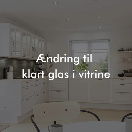 #3 - Ændring til klart glas i vitrine